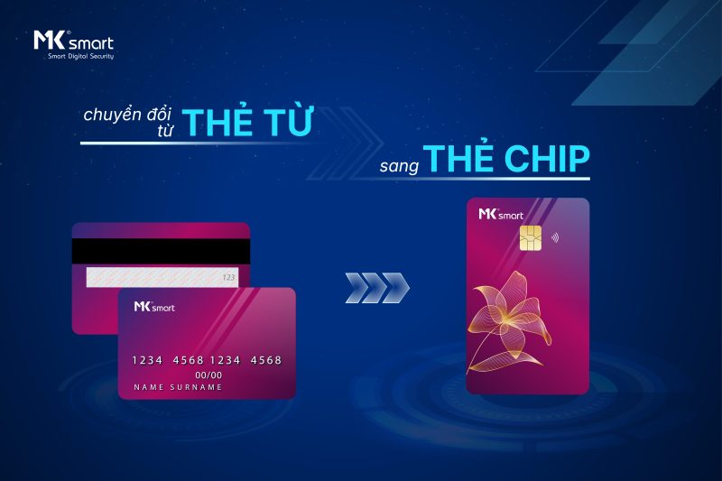 Chuyển đổi thẻ từ sang thẻ chip